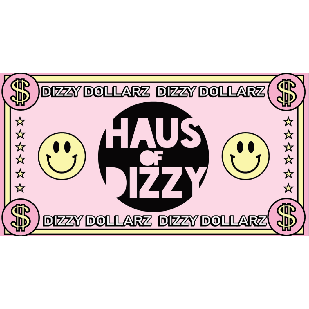 Image of Haus of Dizzy's 'Dizzy Dollars' Gift Voucher. A pink Cash note with yellow smiley face, stars and dollar signs with a black Haus of Dizzy logo in the middle.  