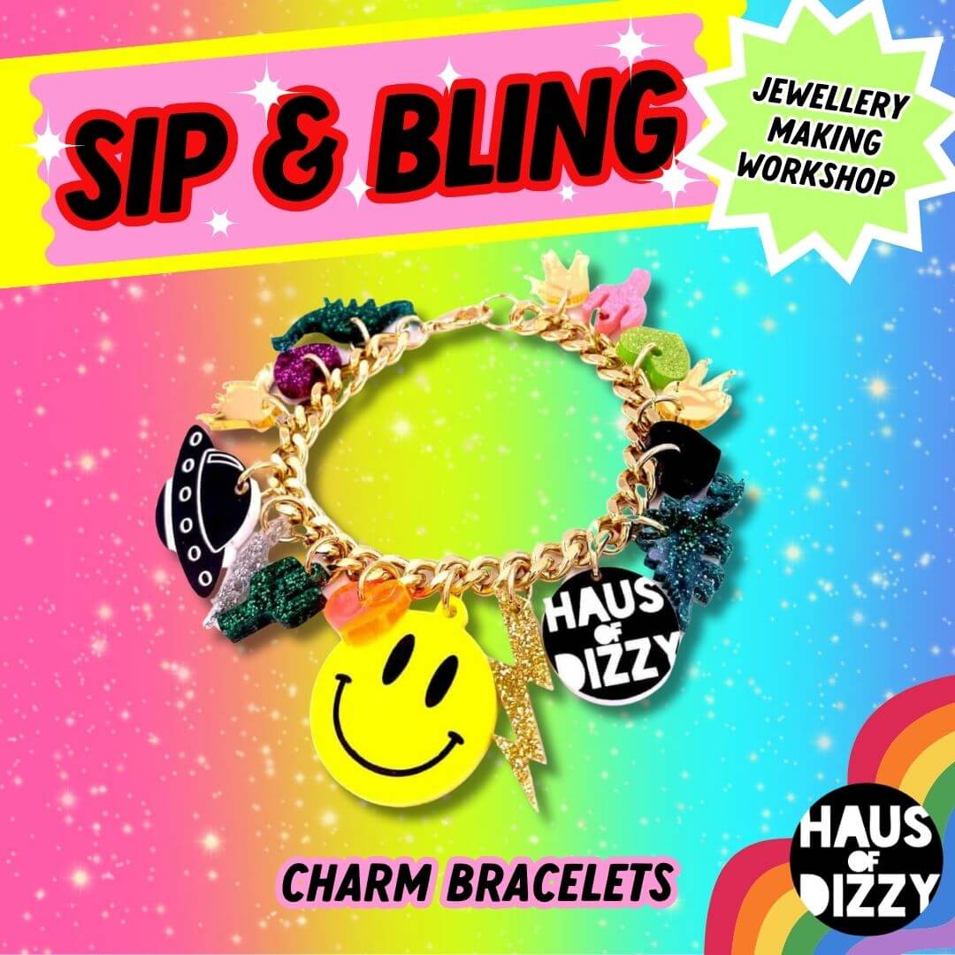 Haus of Dizzy Charm Bracelet Workshop - New Dates Announced!
