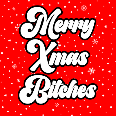 Haus of Dizzy Merry Xmas Bitches Greeting Card