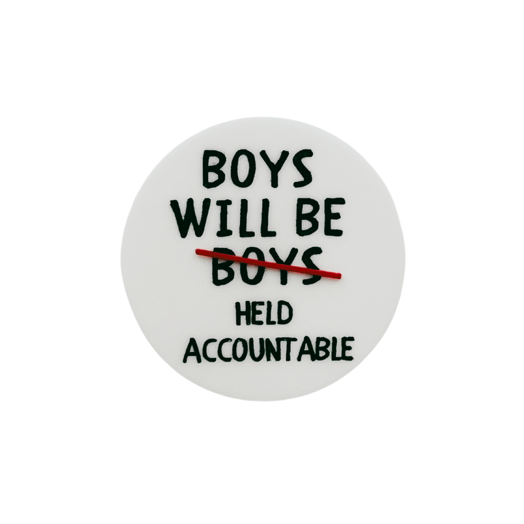 Haus of Dizzy 'Boys Will Held Accountable' Pin/Badge