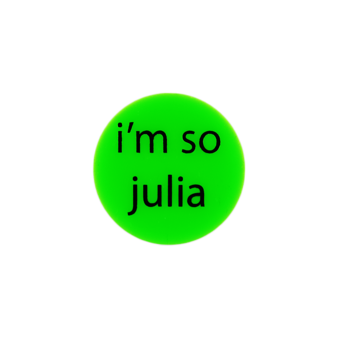 Haus of Dizzy 'i'm so ...' Custom Circle Badge