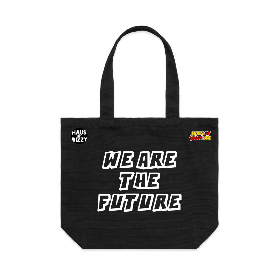 An image of Haus of Dizzy x Haus of Ziggy Lee  'WE ARE THE FUTURE' black Tote Bag, with white text ‘WE ARE THE FUTURE’ in the centre and Haus of Dizzy logo on the top left and Haus of Ziggy Lee logo on top right. 