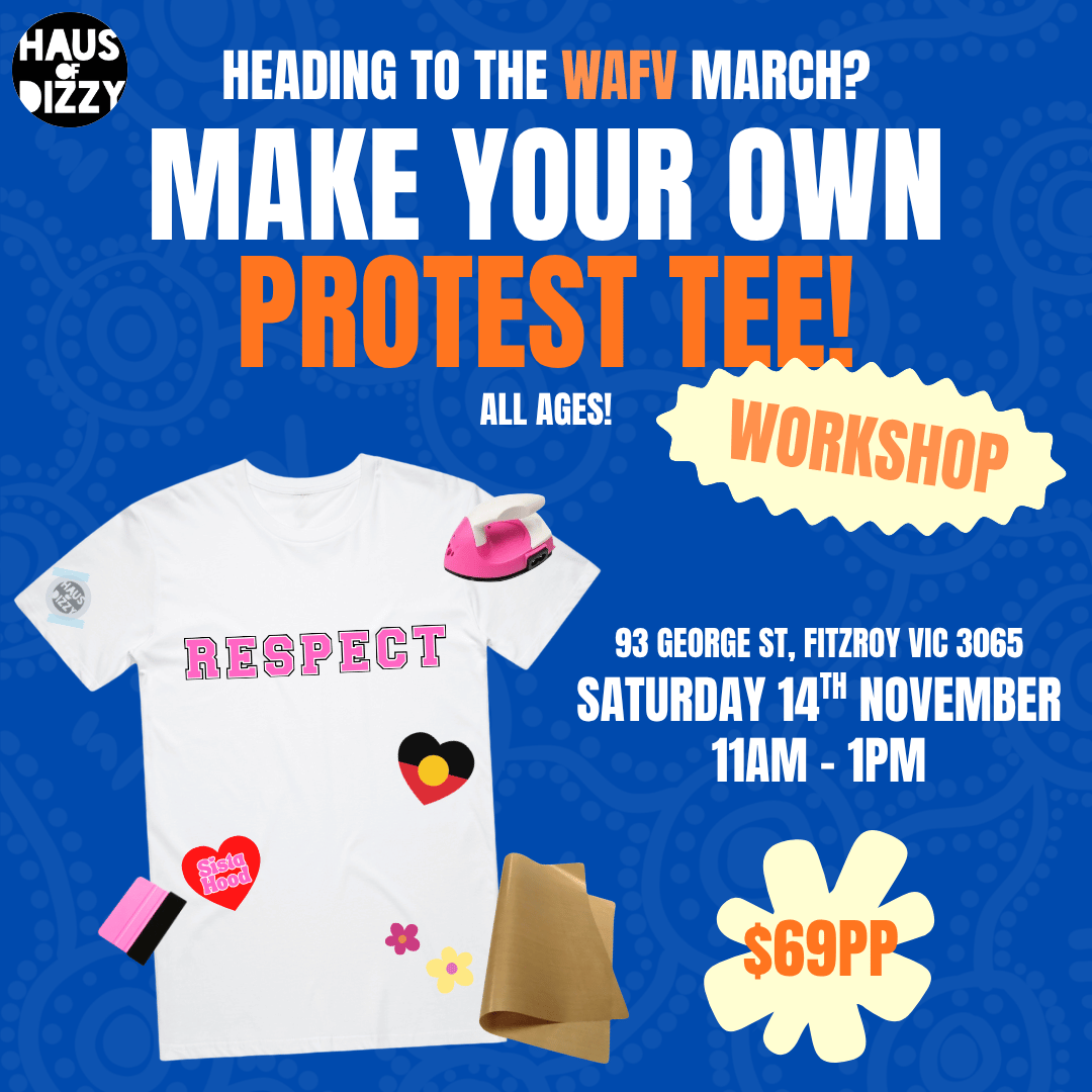 Protest Tee Workshop: Walk Against Family Violence (All-Ages) 🧡