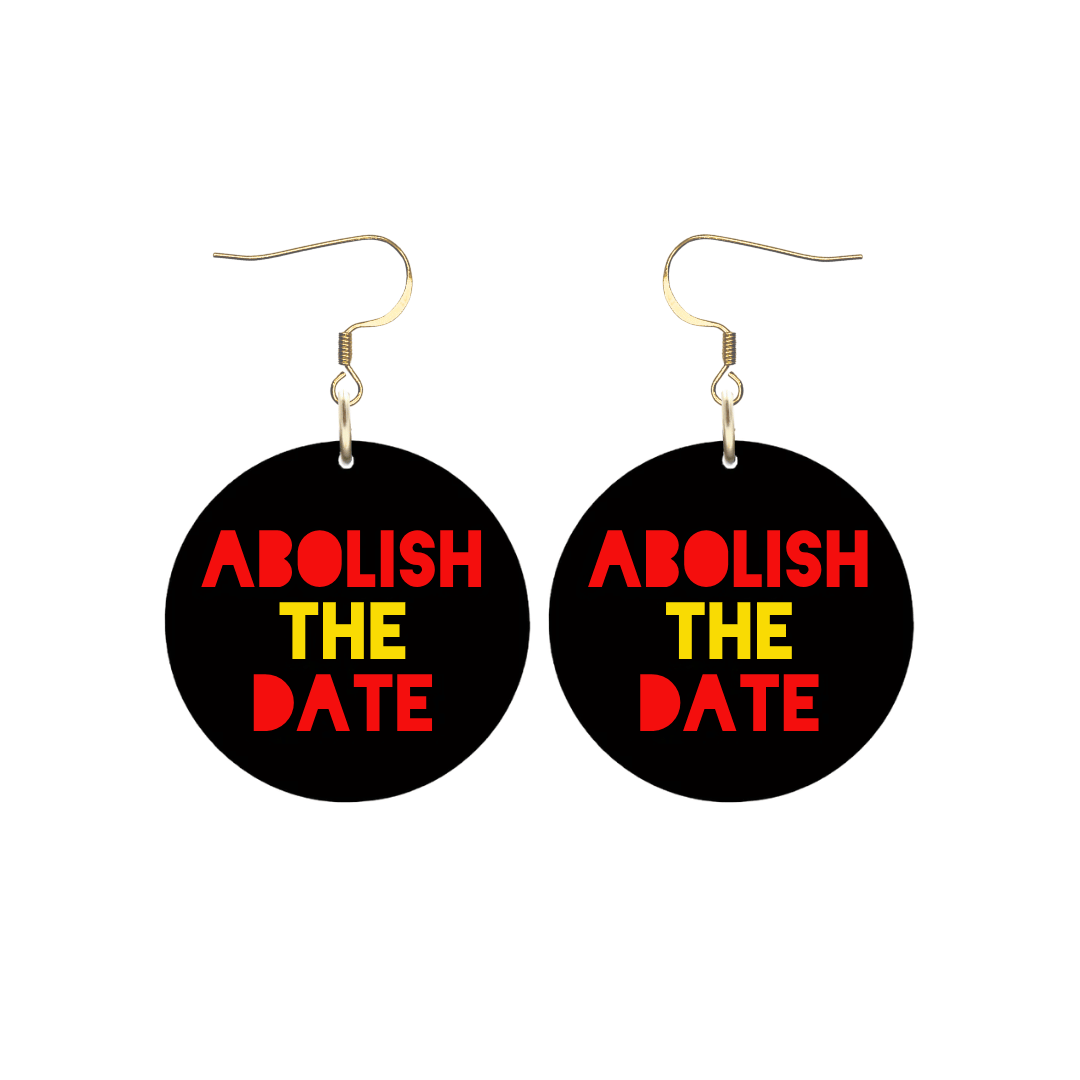 Haus of Dizzy 'Abolish/F*ck the Date' Earrings