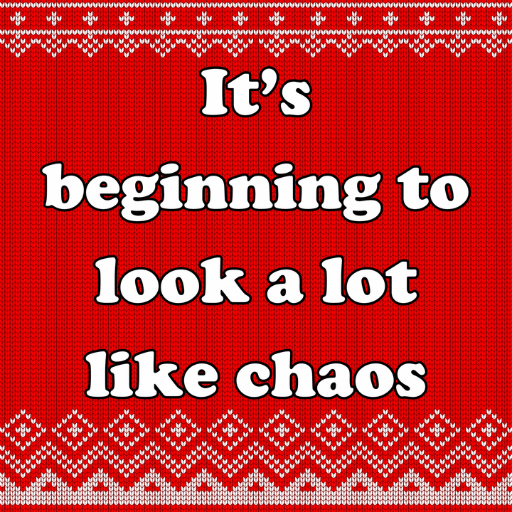 haus of dizzy beginning to look like chaos christmas greeting card