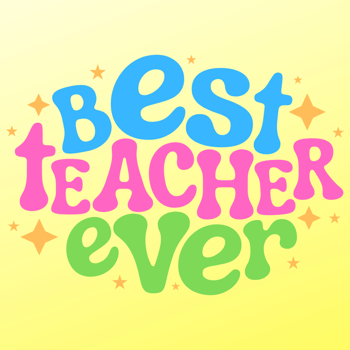 haus of dizzy greeting card with blue pink and green text that reads 'Best Teacher Ever' on a yellow background with stars