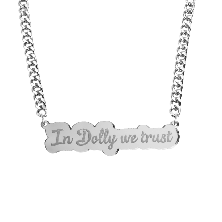 haus of dizzy silver acrylic necklace with 'In Dolly we trust' plate on silver chain size small