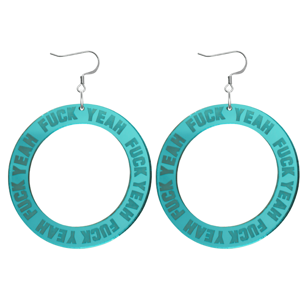 haus of dizzy teal mirror acrylic hoop earrings with 'F**K YEAH' text engraved around hoop size large with silver hooks no stud tops