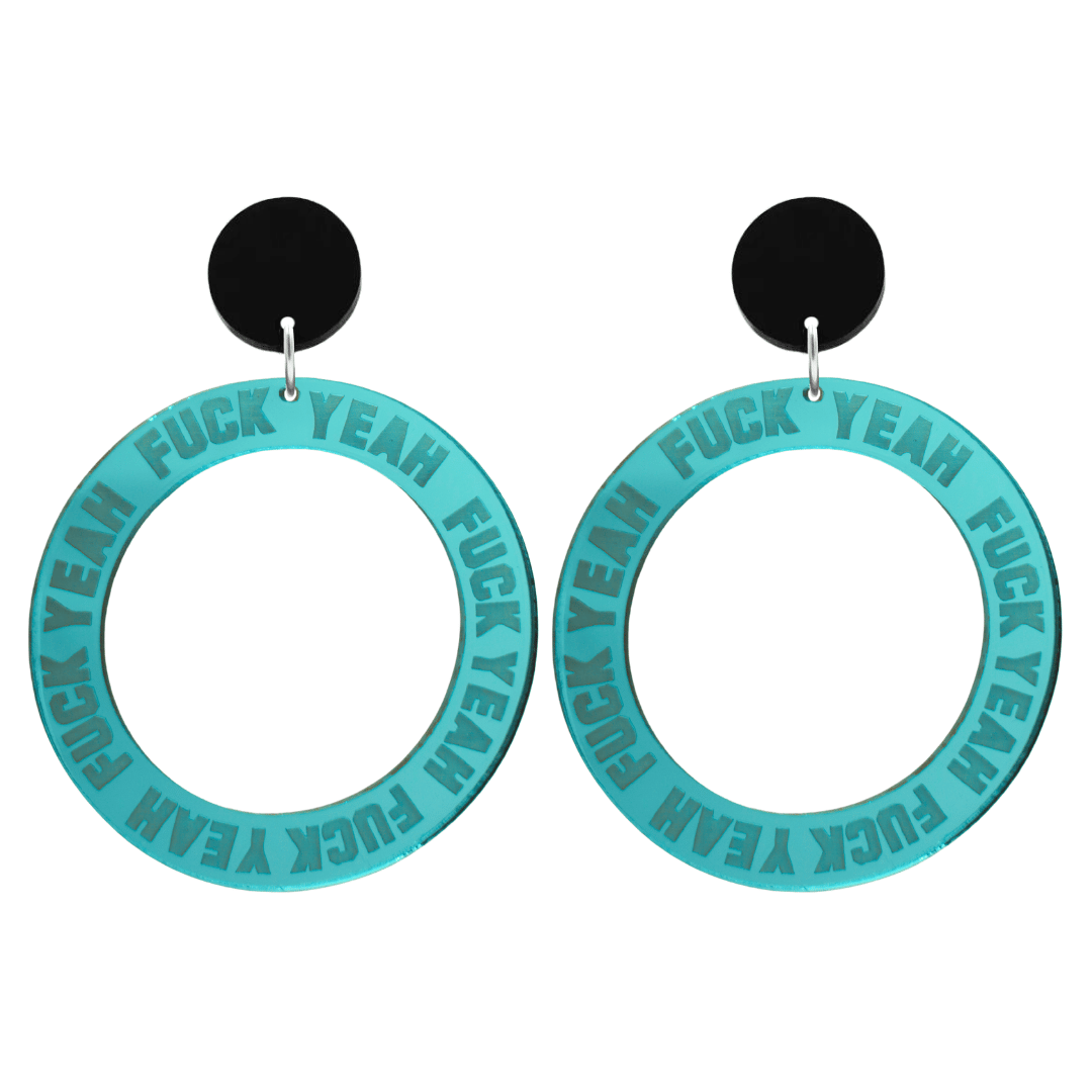 haus of dizzy teal mirror acrylic hoop earrings with 'F**K YEAH' text engraved around hoop size large with black circle stud tops
