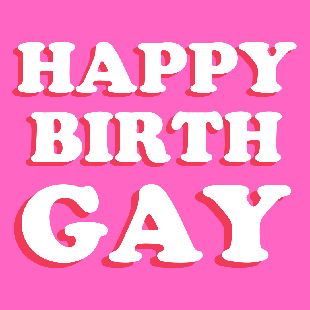 Happy Birthgay Greeting Card - White text on Pink Background