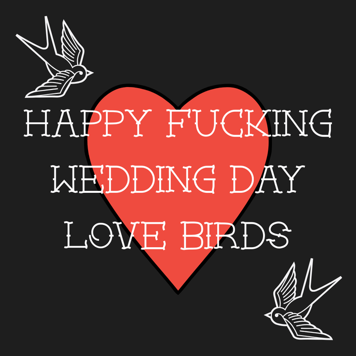 haus of dizzy wedding greeting card with red heart with white text on a black background, featuring two birds text reads 'happy fucking wedding day love birds'
