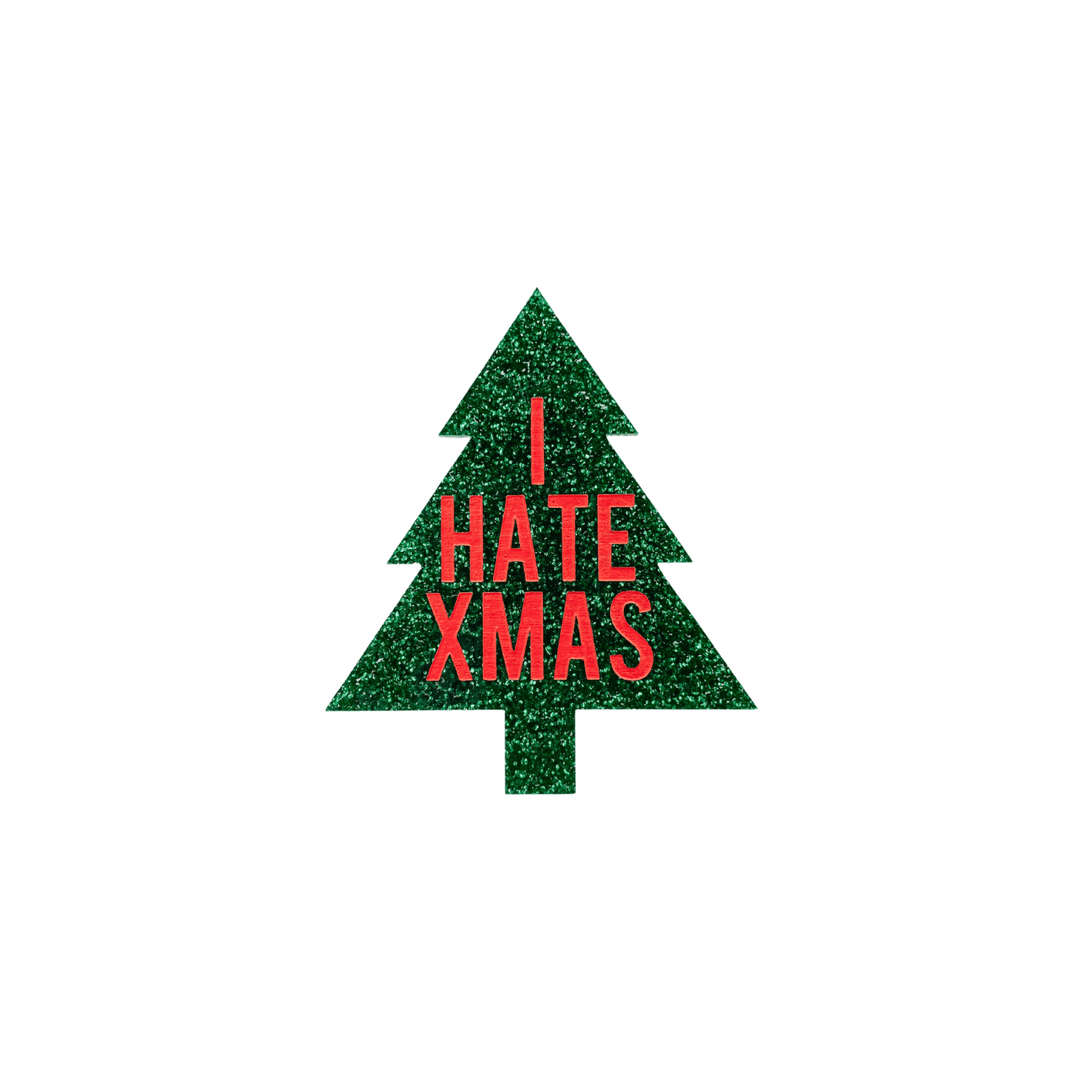 haus of dizzy green glitter christmas tree badge with 'I HATE XMAS' red text size large