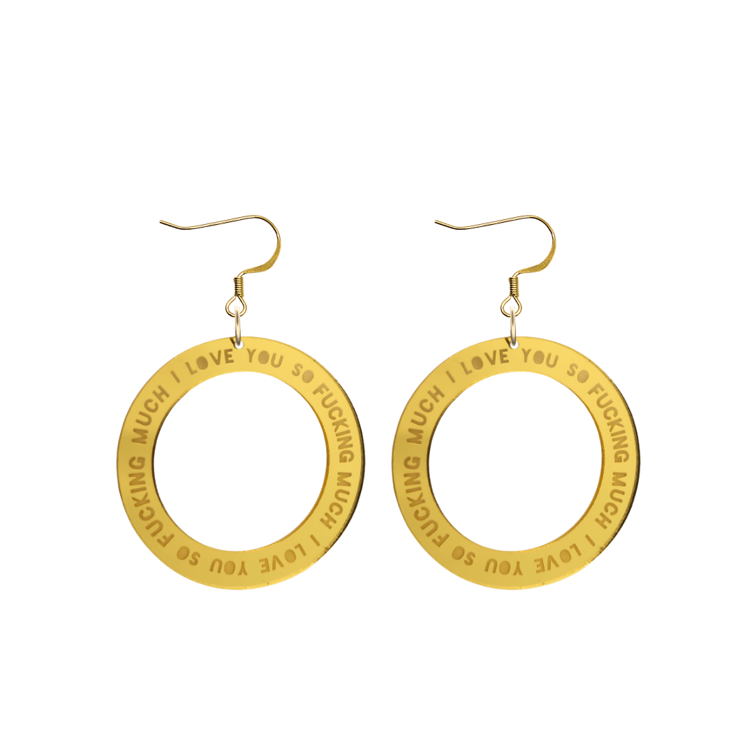 haus of dizzy gold mirror acrylic hoop earrings with 'i love you so fuckign much' text engraved around hoop size small with hooks no stud tops