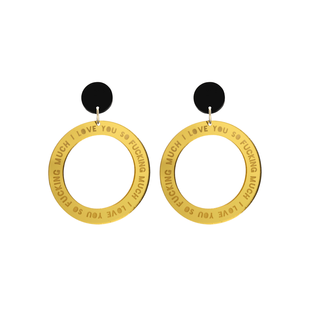 haus of dizzy gold mirror acrylic hoop earrings with 'i love you so fuckign much' text engraved around hoop size small with black circle stud tops