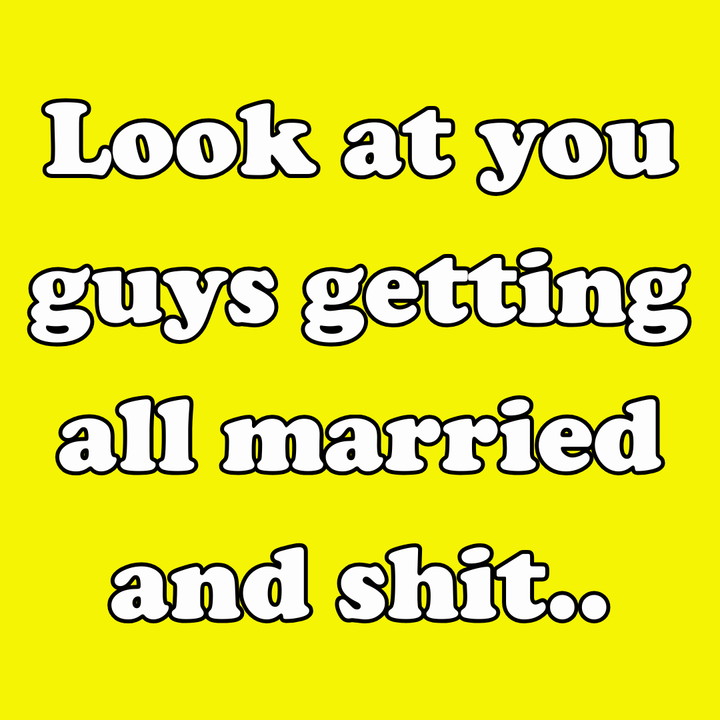 haus of dizzy wedding greeting card with white text on a yellow background reading 'Look at you guys getting all married and shit..'