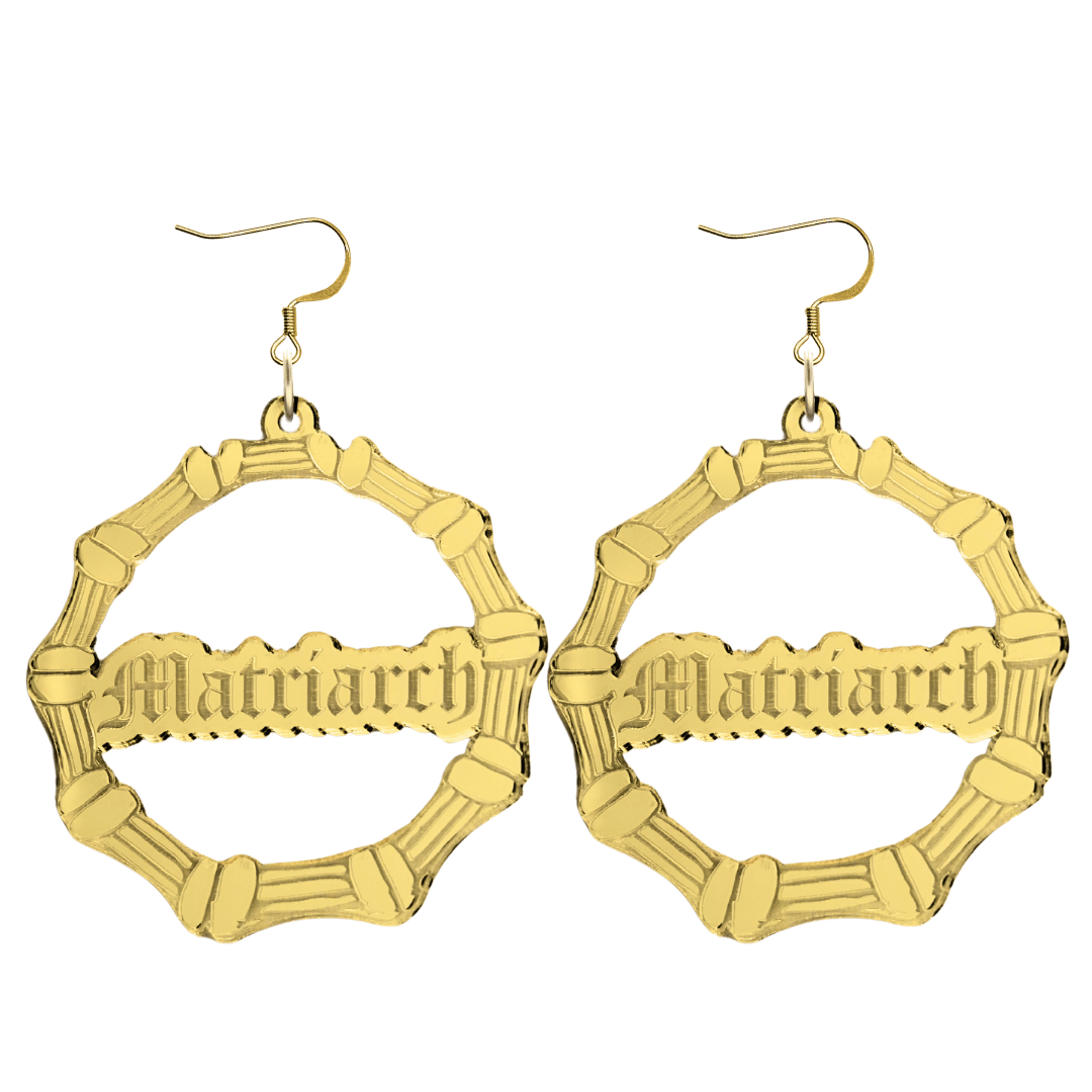 haus of dizzy acrylic gold mirror bamboo hoops with old english text that reads matriarch with hooks no circle stud tops size large