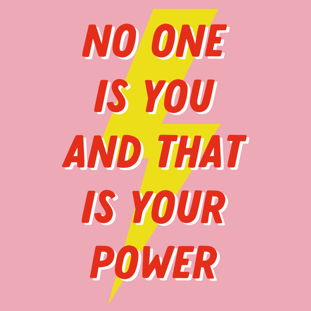 No One Is You  And That Is Your Super Power