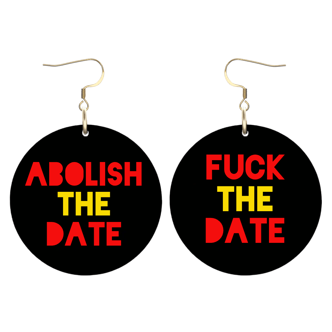 Haus of Dizzy 'Abolish/F*ck the Date' Earrings